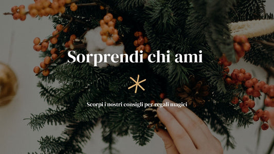 Regali di Natale: Scopri i consigli di "Ribes Of Love" per sorprendere chi ami!