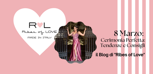 Tendenze e Consigli di Moda per Donna-ABITI  CALZATURE E ACCESSORI CERIMONIA_Ribes of Love